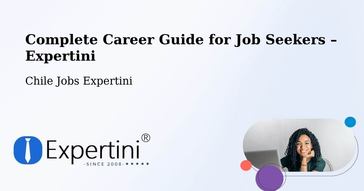 Career Guide for Job Seekers – Saavedra - Saavedra, Chile Jobs Expertini
