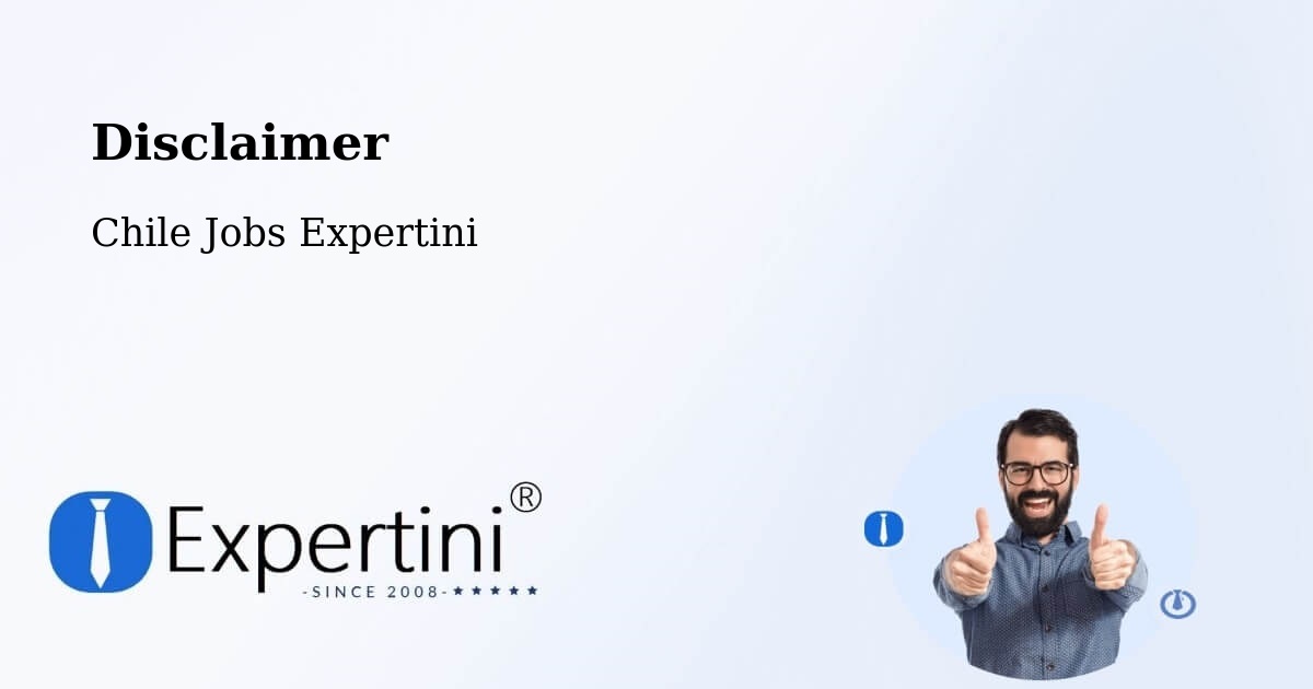 Disclaimer – Saavedra - Chile Jobs Expertini
