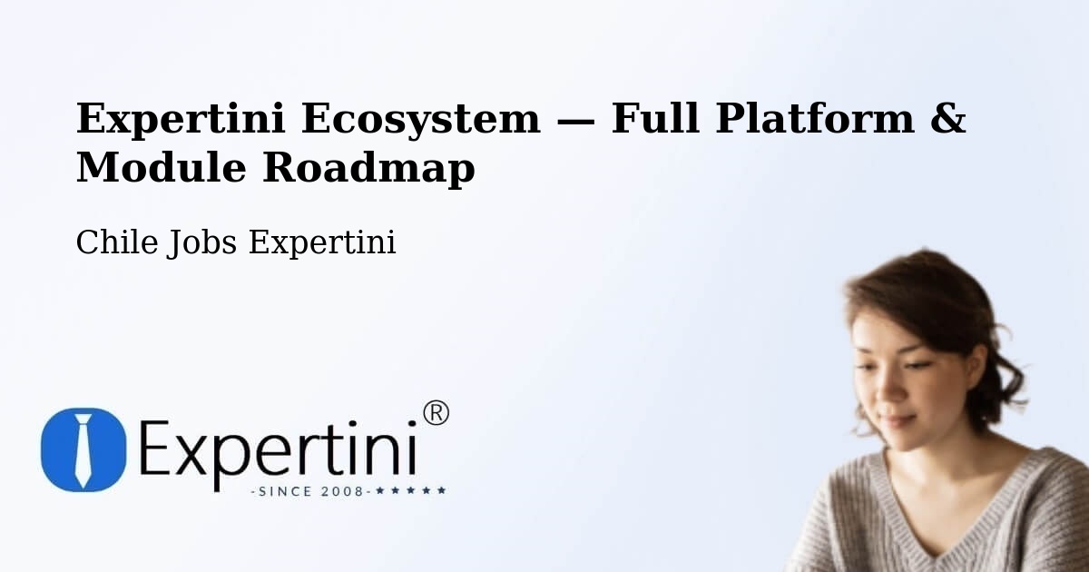 Expertini Ecosystem — Full Platform & Module Roadmap – Saavedra