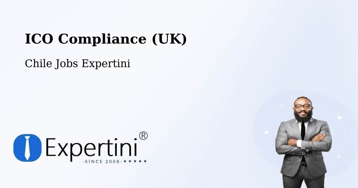 UK Data Protection & ICO Compliance – Saavedra - Chile Jobs Expertini