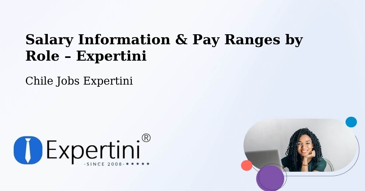 Salary Information & Pay Ranges – Saavedra - Saavedra, Chile Jobs Expertini