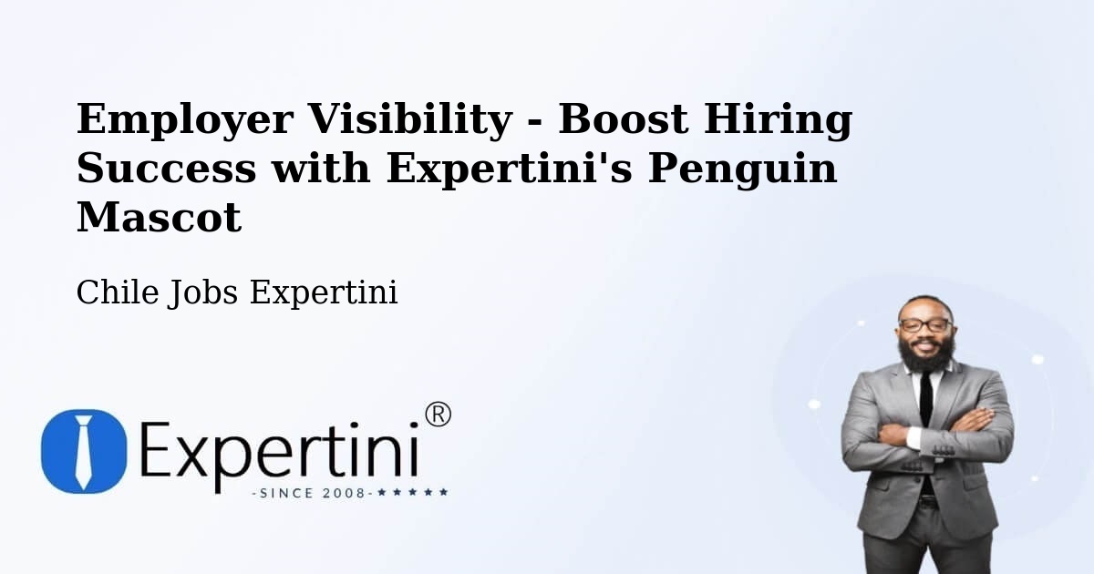 CV and Resume Visibility Optimization – Saavedra - Chile Jobs Expertini